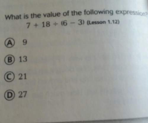 What is the value of 7 + 18 ÷ (6-3)