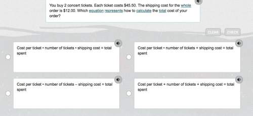 You buy 2 concert tickets. each ticket costs $45.50. the shipping cost for the whole order is $12.00