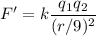 F'=k\dfrac{q_1q_2}{(r/9)^2}