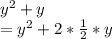 y^2+y\\=y^2+2*\frac{1}{2}*y