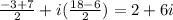 \frac{-3+7}{2}+i(\frac{18-6}{2})=2+6i