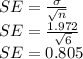 SE = \frac{\sigma}{\sqrt n}\\SE = \frac{1.972}{\sqrt 6}\\SE=0.805