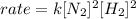 rate=k[N_2]^2[H_2]^2