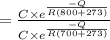 = \frac{C\times e^{\frac{-Q}{R(800+273)}}}{C\times e^{\frac{-Q}{R(700+273)}}}