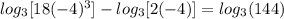 log_{3}[18(-4)^{3}]-log_{3}[2(-4)]=log_{3}(144)