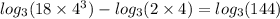 log_{3}(18\times 4^{3})-log_{3}(2\times 4)=log_{3}(144)