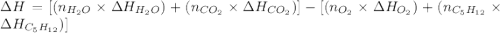 \Delta H=[(n_{H_2O}\times \Delta H_{H_2O})+(n_{CO_2}\times \Delta H_{CO_2})]-[(n_{O_2}\times \Delta H_{O_2})+(n_{C_5H_{12}}\times \Delta H_{C_5H_{12}})]