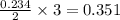 \frac{0.234}{2}\times 3=0.351