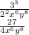 \frac{3^{3}}{2^{2}x^{6}y^{8}}\\\frac{27}{4x^{6}y^{8}}