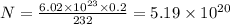 N = \frac{6.02\times 10^{23}\times 0.2}{232} = 5.19\times 10^{20}