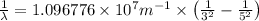 \frac{1}{\lambda}=1.096776\times 10^7 m^{-1}\times \left(\frac{1}{3^2}-\frac{1}{5^2} \right )