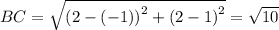 BC=\sqrt{\left(2-\left(-1\right)\right)^2+\left(2-1\right)^2}=\sqrt{10}
