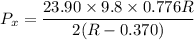 P_{x}=\dfrac{23.90\times9.8\times0.776R}{2(R-0.370)}
