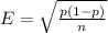 E = \sqrt{\frac{p(1-p)}{n}}