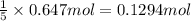 \frac{1}{5}\times 0.647 mol=0.1294 mol