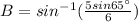 B=sin^{-1}(\frac{5 sin65^{\circ}}{6})