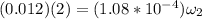 (0.012)(2)=(1.08*10^{-4})\omega_2