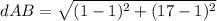 dAB=\sqrt{(1-1)^{2}+(17-1)^{2}}
