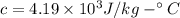 c=4.19\times 10^3 J/kg-^{\circ}C
