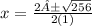 x=\frac{2±\sqrt{256 } }{2(1)}
