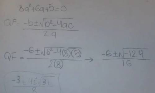 How do you solve 8a^2 + 6a + 5=0 using the quadratic formula