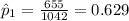 \hat p_{1}=\frac{655}{1042}=0.629