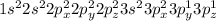 1s^2 2s^2 2p^2_x 2p^2_y2p^2_z 3s^2 3p^2_x 3p^1_y3p^1_z