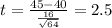 t=\frac{45-40}{\frac{16}{\sqrt{64}}}=2.5