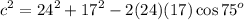 \displaystyle c^{2}=24^2+17^2-2(24)(17)\cos 75^o