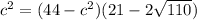 c^2 = (44-c^2)(21-2\sqrt{110})