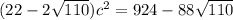 (22 - 2\sqrt{110})c^2 = 924 - 88\sqrt{110}