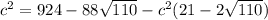 c^2 = 924 - 88\sqrt{110} - c^2(21 - 2\sqrt{110})