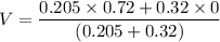 V=\dfrac{0.205\times 0.72+0.32\times 0}{(0.205+0.32)}