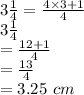 3\frac{1}{4}=\frac{4\times 3 + 1}{4}\\3\frac{1}{4}\\=\frac{12+1}{4}\\=\frac{13}{4}\\=3.25\ cm