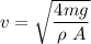 v = \sqrt{\dfrac{4mg}{\rho\ A}}