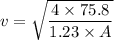 v = \sqrt{\dfrac{4\times 75 \9.8}{1.23\times A}}