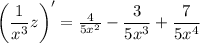 \left(\dfrac1{x^3}z\right)'=\frac4{5x^2}-\dfrac3{5x^3}+\dfrac7{5x^4}