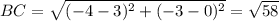 BC=\sqrt{(-4-3)^{2} + (-3-0)^{2}}=\sqrt{58}
