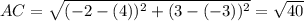 AC=\sqrt{(-2-(4))^{2} + (3-(-3))^{2}}=\sqrt{40}