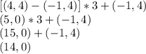 [(4,4)-(-1,4)]*3+(-1,4)\\(5,0)*3+(-1,4)\\(15,0)+(-1,4)\\(14,0)