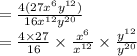 =\frac{4(27x^6y^{12})}{16x^{12}y^{20}}\\=\frac{4\times27}{16}\times \frac{x^6}{x^{12}}\times \frac{y^{12}}{y^{20}}