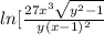 ln [\frac{27x^{3}\sqrt{y^{2}-1 }  }{y(x-1)^{2} } }