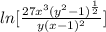 ln [\frac{27x^{3}(y^{2}-1)^{\frac{1}{2} } }{y(x-1)^{2} } ]
