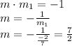 m\cdot m_1=-1\\m=-\frac{1}{m_1}\\m=-\frac{1}{\frac{-2}{7} }=\frac{7}{2}