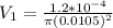 V_1 = \frac{1.2*10^{-4}}{\pi (0.0105)^2}