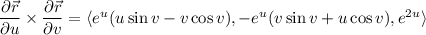 \dfrac{\partial\vec r}{\partial u}\times\dfrac{\partial\vec r}{\partial v}=\langle e^u(u\sin v-v\cos v),-e^u(v\sin v+u\cos v),e^{2u}\rangle