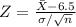 Z = \frac{\bar{X}-6.5}{\sigma/\sqrt{n}}