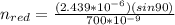 n_{red} = \frac{(2.439*10^{-6})(sin90)}{700*10^{-9}}