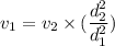 v_{1}=v_{2}\times(\dfrac{d_{2}^2}{d_{1}^2})