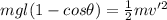 mgl(1 - cos\theta) = \frac{1}{2}mv'^{2}